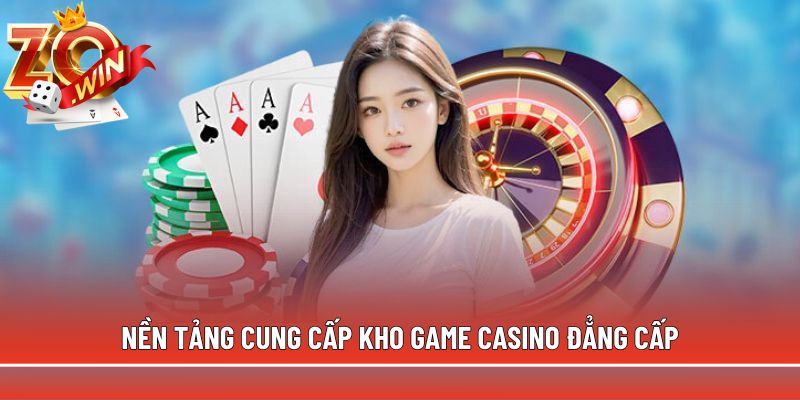 Zowin: Nền tảng game với 1500 trò, +99k khi đăng ký 11 Nền tảng cung cấp kho game casino đẳng cấp